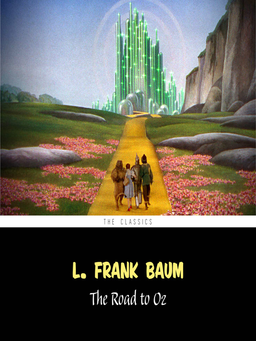 Title details for The Road to Oz [The Wizard of Oz series #5] by L. Frank Baum - Available